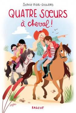 Quatre soeurs  cheval ! par Sophie Rigal-Goulard