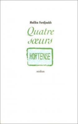 Quatre soeurs, tome 2 : Hortense par Ferdjoukh
