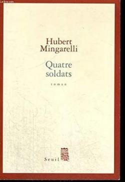 Quatre soldats par Hubert Mingarelli
