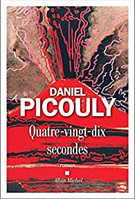 Quatre-vingt-dix secondes par Picouly