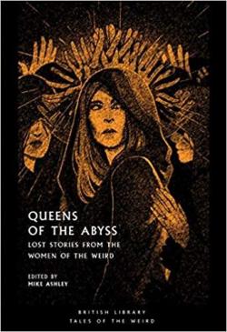 Queens of the Abyss par Mike Ashley