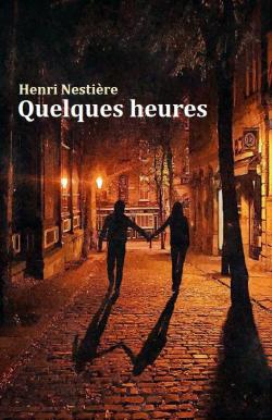 Quelques heures par Henri Nestire