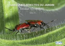 Quelques insectes du jardin, tome 2 par Christian Testanire