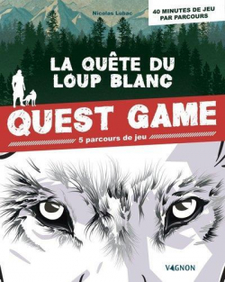 Quest Game - La qute du loup blanc par Nicolas Lubac