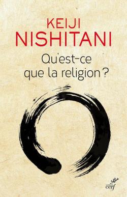 Qu'est-ce que la religion ? par Keiji Nishitani