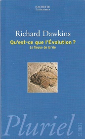 Qu'est-ce que l'évolution ? : Le fleuve de la vie par Richard Dawkins