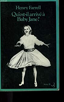 Qu'est-il arriv a Baby Jane ? par Henry Farrell