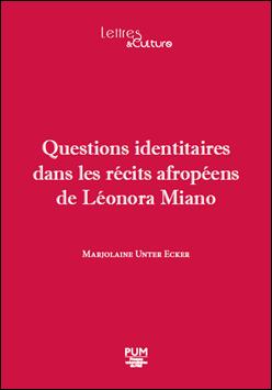 Questions identitaires dans les rcits afropens de Leonera Miano par M. Unter Ecker