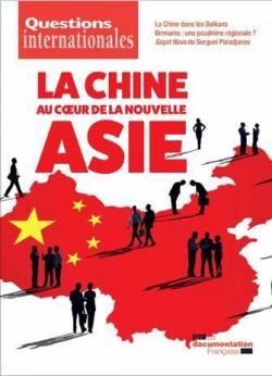 Questions internationales n93-La Chine au coeur de la nouvelle Asie par Revue Questions Internationales