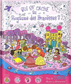 Qui se cache au royaume des princesses ? par Editions Cyel