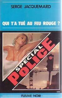 Special Police : Qui t'a tu au feu rouge ? par Serge Jacquemard