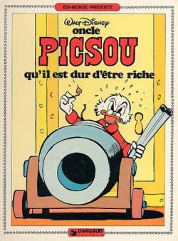 Oncle Picsou : Qu'il est dur d'tre riche !  par Walt Disney