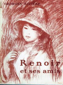 Renoir et ses amis par Georges Rivire