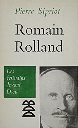 Romain Rolland par Pierre Sipriot