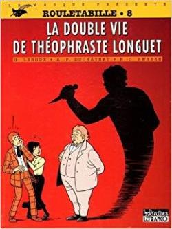 Rouletabille, tome 8 : La double vie de Thophraste Longuet (BD) par Andr-Paul Duchteau