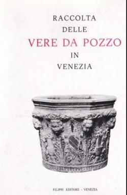 Raccolta delle Vere Da Pozzo in Venezia par Giovanni Marangoni