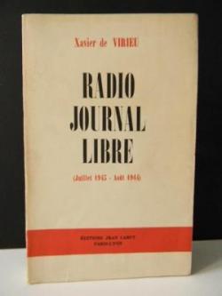 Radio journal libre juillet 1943- aout 1944 par Xavier de Virieu