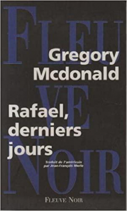 Rafael, derniers jours par Gregory Mcdonald