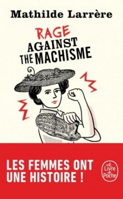 Rage against the machisme par Mathilde Larrre