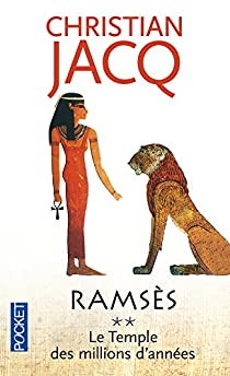 Ramsès, tome 2 : Le temple des millions d'années par Christian Jacq