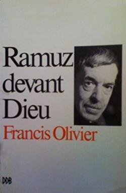 Ramuz devant Dieu par Francis Olivier