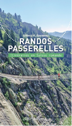 Randos passerelles : Itinraires en Suisse romande par Gilbert A. Rouvinez