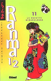 Ranma 1/2, tome 11 : La recette miraculeuse par Takahashi