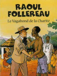 Raoul Follereau : Le vagabond de la charit par Ren Berthier