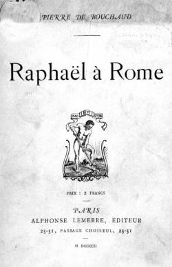 Raphal  Rome par Pierre de Bouchaud