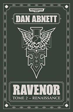 Warhammer 40.000 - Ravenor, tome 2 : Renaissance par Dan Abnett