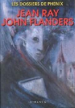 Les dossiers de Phenix : Jean Ray / John Flanders par Jean Ray