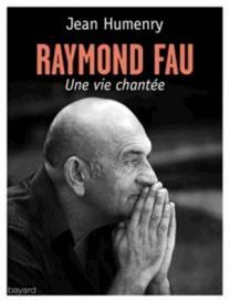 Raymond Fau, le mendiant de lumire par Jean Humenry