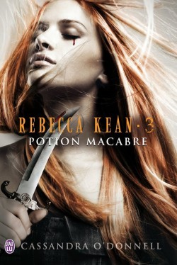 Rebecca Kean, tome 3 : Potion macabre par O’Donnell