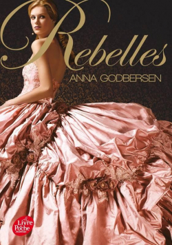 Rebelles par Anna Godbersen