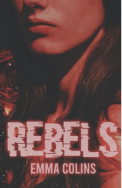 Rebels par Emma Colins