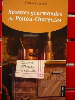 Recettes gourmandes de Poitou-Charentes par Francis Luquiaud