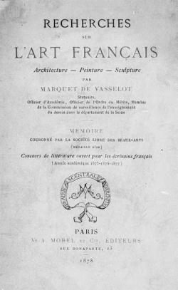 Recherches sur l'Art Franais - Architecture, Peinture, Sculpture par Anatole Marquet de Vasselot