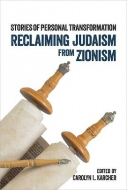 Reclaiming Judaism from Zionism Stories of Personal Transformation par Carolyn L. Karcher