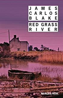 Red Grass River par James Carlos Blake