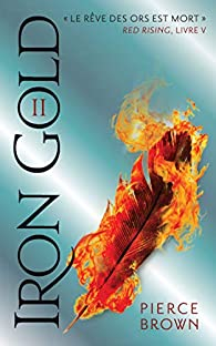 Red Rising, tome 4 : Iron Gold (2/2) par Pierce Brown