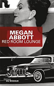 Red Room Lounge par Megan E. Abbott