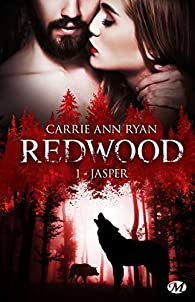 Redwood, tome 1 : Jasper par Carrie Ann Ryan