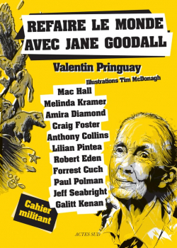 Refaire le monde avec Jane Goodall par Valentin Pringuay
