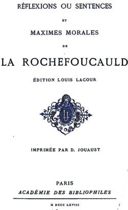 Rflexions ou Sentences et Maximes Morales de La Rochefoucauld par Louis Lacour de La Pijardire