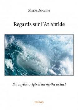 Regards sur l'Atlantide par Marie Delorme