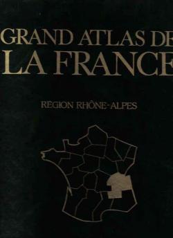 Rgion rhne-alpes par  GRAND ATLAS DE LA FRANCE