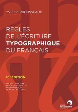 Rgles de l'criture typographique du franais par Yves Perrousseaux