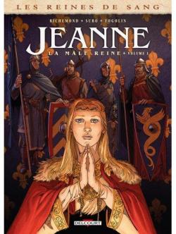 Jeanne, la Mle Reine, tome 1 par France Richemond