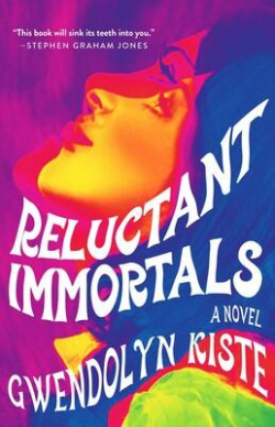 Reluctant Immortals par Gwendolyn Kiste