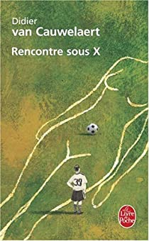 Rencontre sous X par Didier Van Cauwelaert